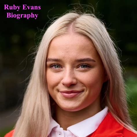 Ruby Evans Biography 2026 Age, Height, Weight, Net Worth, Born, Club ...
