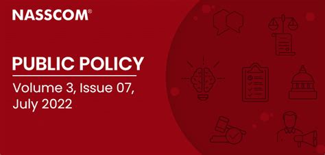 NASSCOM : Public Policy | Volume 3 | Issue 07 | July 2022