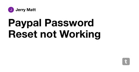 Paypal Password Reset not Working — Teletype