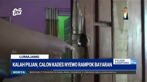 Kalah Pilian, Calon Kades Nyewo Rampok Bayaran POJOK KAMPUNG JTV - JTV ...