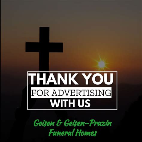 Thank you to Geisen and Geisen-Pruzin Funeral Homes for advertising in ...