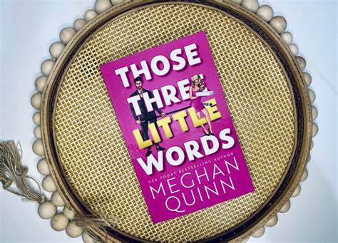 Those Three Little Words by Meghan Quinn – The First Chapter Book Shop