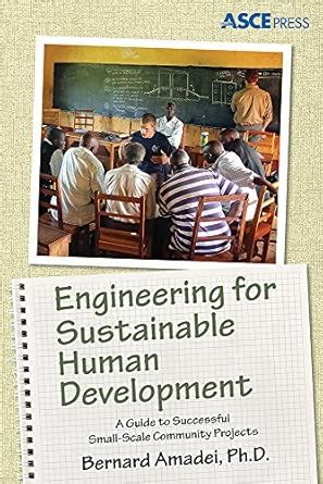 Engineering for Sustainable Human Development: A Guide to Successful ...