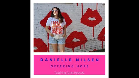 Episode 20: Danielle Nilsen: Offering Hope - YouTube