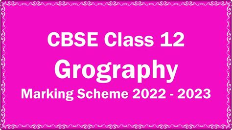 CBSE Class 12 Geography – Marking Scheme 2022 - 2023 - Download ~ CBSE ...