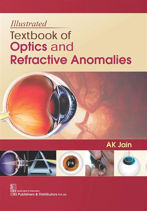 Illustrated Textbook of Optics and Refractive Anomalies eBook : AK Jain ...