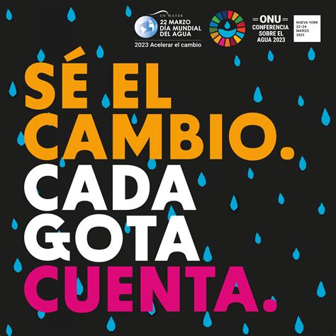 Celebramos el Día Mundial del Agua 2023, comprometidos con el cambio ...
