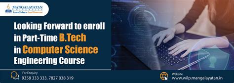 Looking Forward to enroll in Part-Time B.Tech in CSE Course - Blog