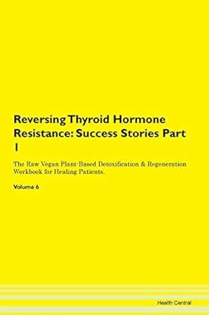Reversing Thyroid Hormone Resistance: Su : Central, Health: Amazon.in ...