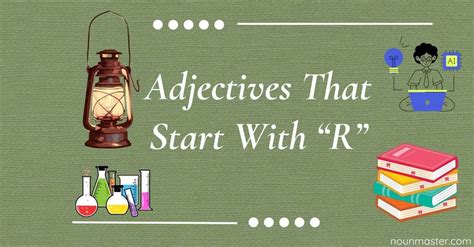 Adjectives That Start With R: 240+ R Adjectives