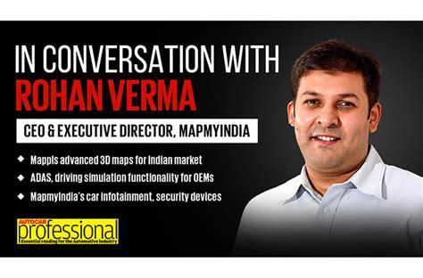 In Conversation with MapmyIndia's Rohan Verma | Autocar Professional