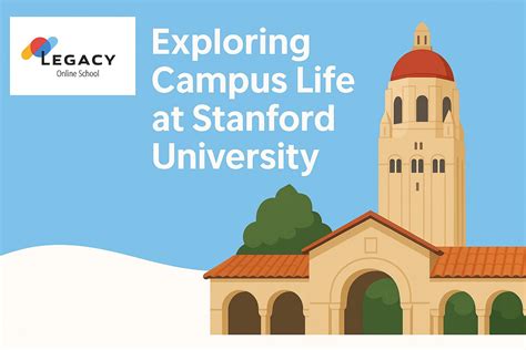 Exploring Campus Life at Stanford University