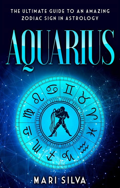 Aquarius: The Ultimate Guide to an Amazing Zodiac Sign in Astrology by ...