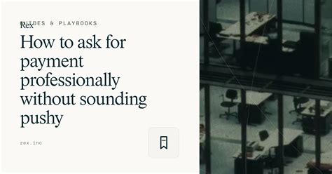 How to ask for payment professionally without sounding pushy | Rex