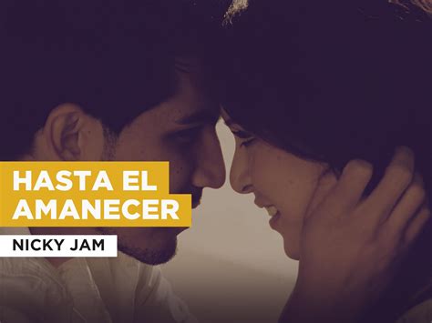 Prime Video: Hasta el amanecer in the Style of Nicky Jam