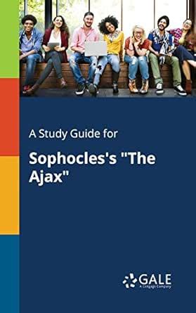 A Study Guide for Sophocles's "The Ajax" (Drama For Students) eBook ...