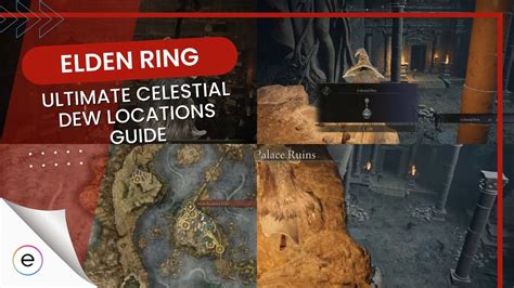 Elden Ring: All Celestial Dew Locations - eXputer.com