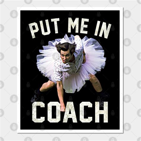 Ace Ventura - Put Me In Coach by reaganng | Ace ventura, Ace, Friday humor