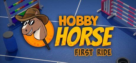 Hobby Horse: First Ride Release Date, Videos and Reviews
