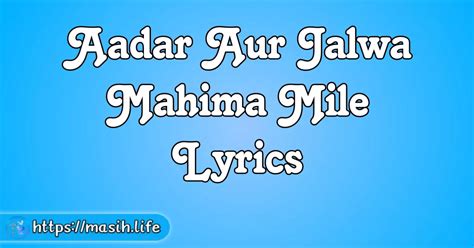 Aadar Aur Jalwa Mahima Mile Lyrics