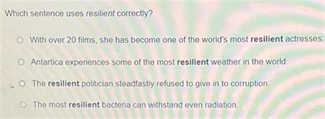 Which Sentence Uses Resilient Correctly? With over 20 Films She Has ...