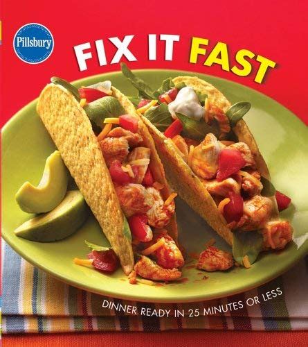 Buy Pillsbury Fix It Fast Cookbook: Dinner Ready in 25 Minutes or Less ...