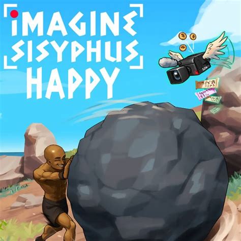 Imagine Sisyphus Happy