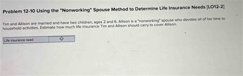 Solved: Problem 12-10 Using the "Nonworking" Spouse Method to Determine ...