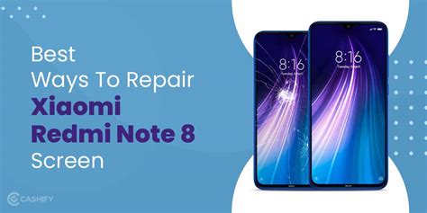 Best Ways To Repair Xiaomi Redmi Note 8 Screen | Cashify Repair Blog