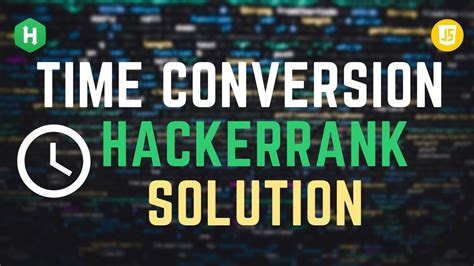 Time Conversion HackerRank Solution in JavaScript 的图像结果