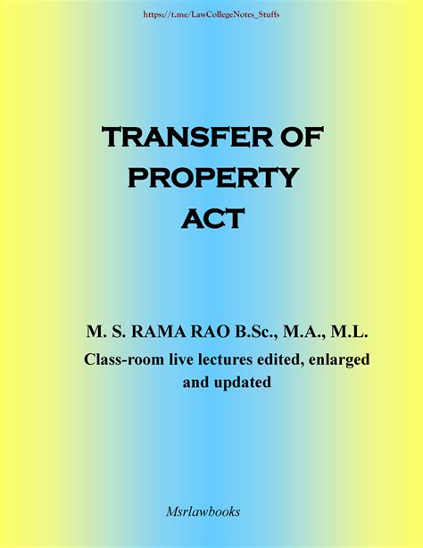 Transfer OF Property ACT RAMA RAO Notes - TRANSFER OF PROPERTY ACT M. S ...