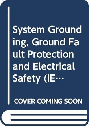 Buy System Grounding, Ground Fault Protection and Electrical Safety ...