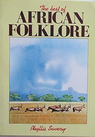 The Best of African Folklore : Savory, Phyllis, Daniel, Gina: Amazon.in ...