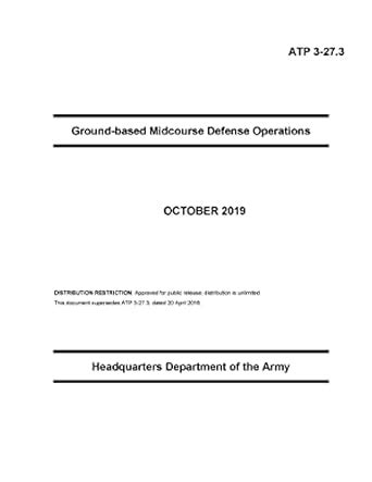 ATP 3-27.3 Ground-based Midcourse Defense Operations eBook : Boudreaux ...