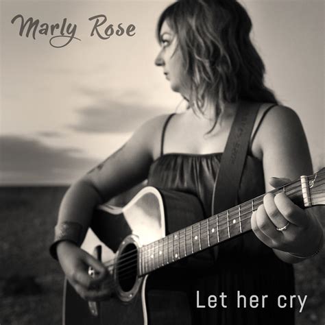 Let Her Cry - Single》- Marly Rose的专辑 - Apple Music