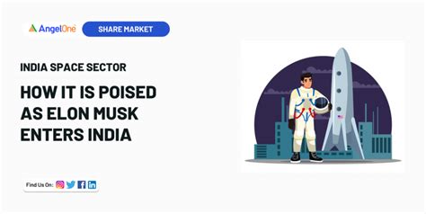 How Is India’s Space Sector Poised As Elon Musk Enters India? | Angel One