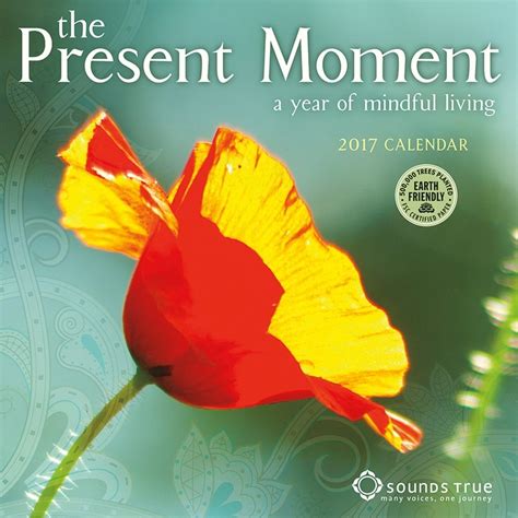 The Present Moment 2017 Calendar: A Year of Mindful Living : Sounds ...