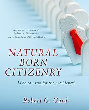 Buy Natural Born Citizenry: Who can run for the presidency? Book Online ...