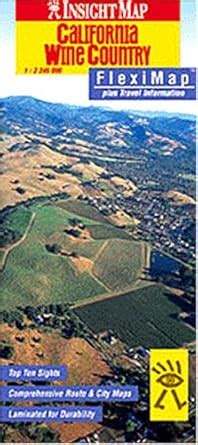 Insight California Wine Country Flexi Map Plus Travel Information ...