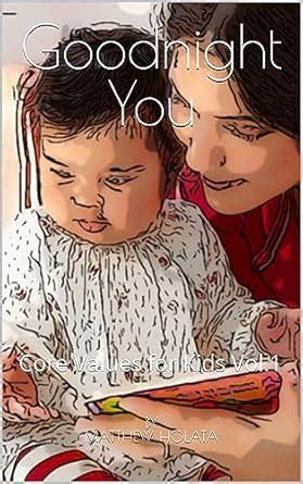 Goodnight You: Core Values for Kids Vol.1 eBook : Holata, Matthew ...