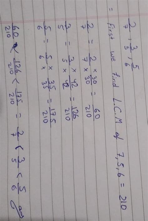 Acending order 2/7 3/5 5/6 - Brainly.in