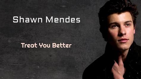 Treat You Better - Shawn Mendes (Lyrics) - YouTube
