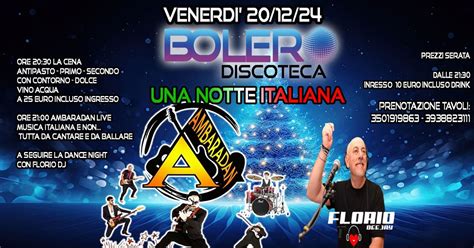 Venerdi 20/12/24 Bolero Discoteca Una Notte Italiana Ambaradan Live ...