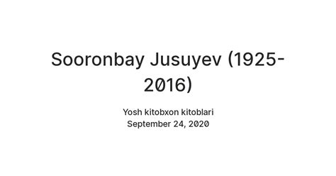 Sooronbay Jusuyev (1925-2016) — Teletype
