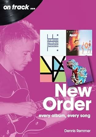 Buy New Order On Track: Every Album, Every Song Book Online at Low ...