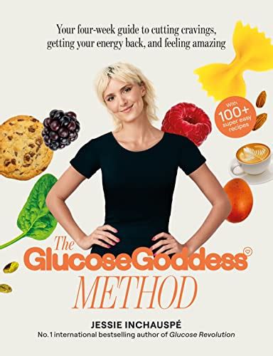 The Glucose Goddess Method: Your four-week guide to cutting cravings ...
