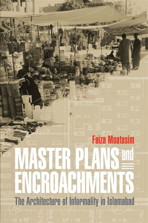 Buy Master Plans and Encroachments: The Architecture of Informality in ...