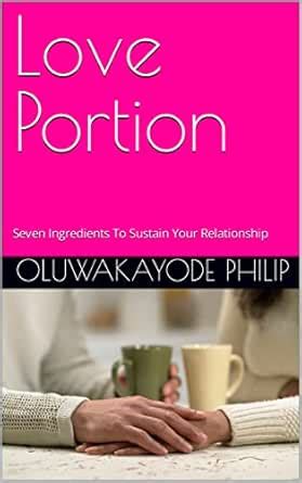 Love Portion: Seven Ingredients To Sustain Your Relationship eBook ...