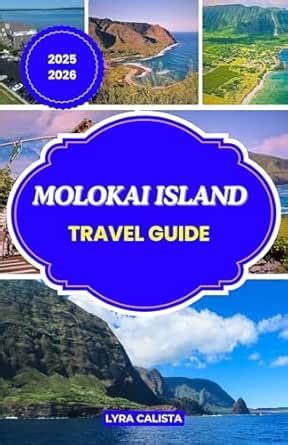 MOLOKAI ISLAND TRAVEL GUIDE 2025-2026: Discover the Hidden Heart of ...