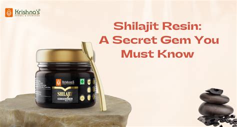 Shilajit Resin: A Secret Gem You Must Know – Krishna's Herbal & Ayurveda